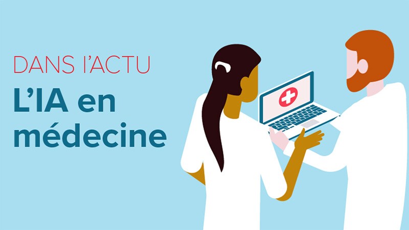 Dans l’Actu : l’IA en santé vue par les médecins en Europe et dans les Amériques