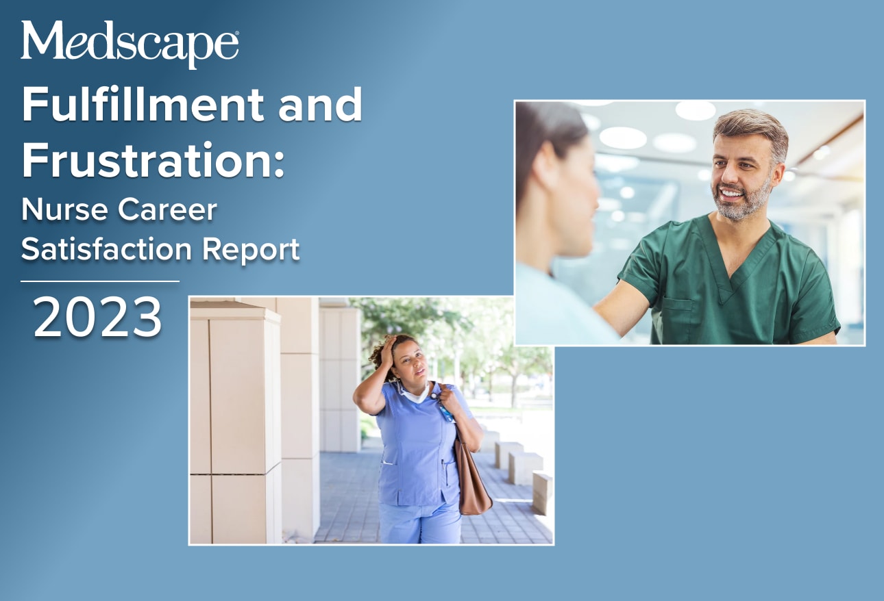 Medscape Nurse Career Satisfaction Report 2023