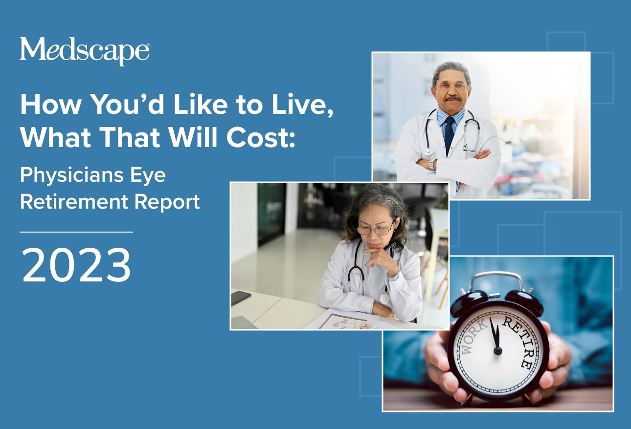 Medscape Physicians Eye Retirement: 2023 Report