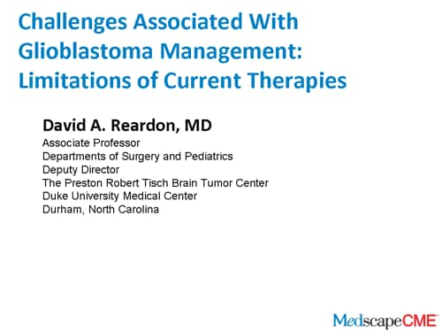 Challenges Associated With Glioblastoma Management: Limitations of Current  Therapies (Transcript)