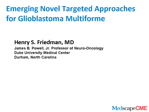 Emerging Novel Targeted Approaches For Glioblastoma Multiforme (Transcript)