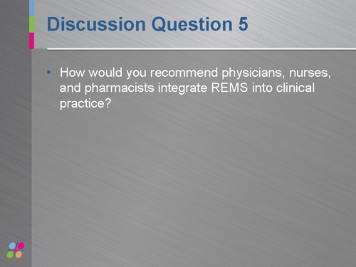 Incorporating REMS Program Requirements into Systems and Processes