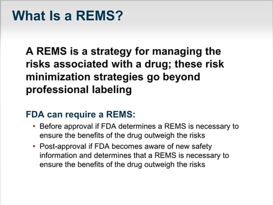 Risk Evaluation And Mitigation Strategies (REMS) Basics