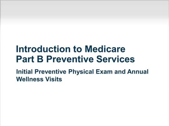 Introduction To Medicare Part B Preventive Services (Transcript)