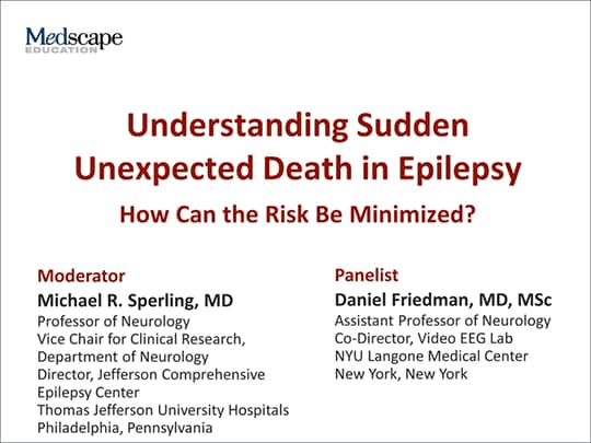 Understanding Sudden Unexpected Death In Epilepsy How Can The Risk Be Minimized Transcript