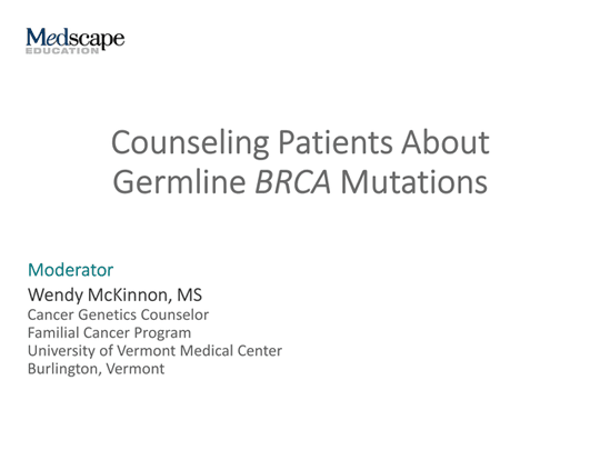 Counseling Patients About Germline BRCA Mutations (Transcript)