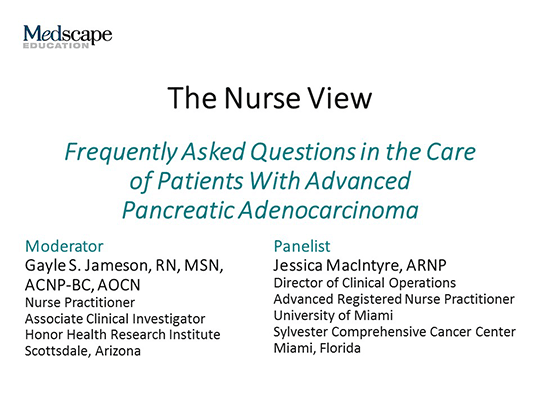 The Nurse View: Care of Patients With Advanced Pancreatic Adenocarcinoma
