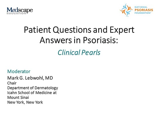 Patient Questions And Expert Answers In Psoriasis Clinical Pearls Transcript