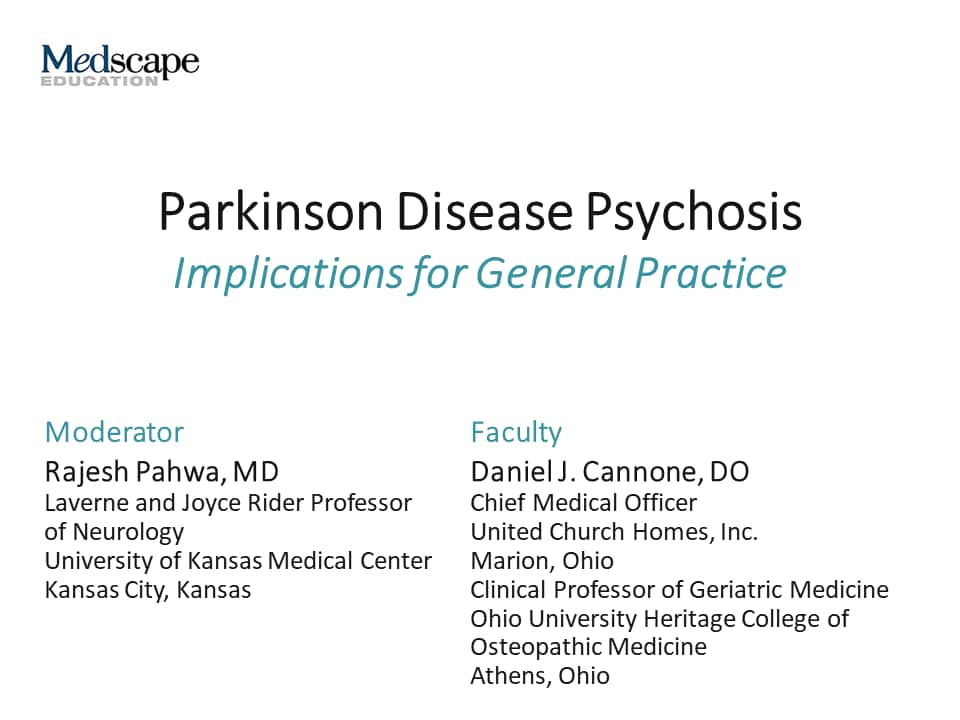 Parkinson Disease Psychosis: Implications for General Practice (Transcript)