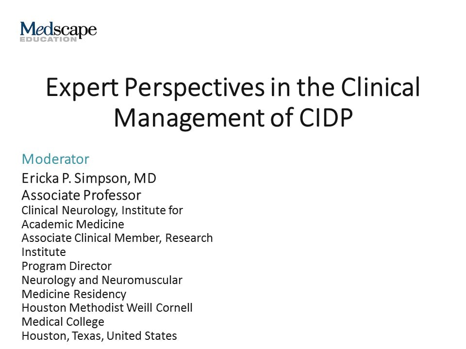 Expert Perspectives in the Clinical Management of CIDP (Transcript)