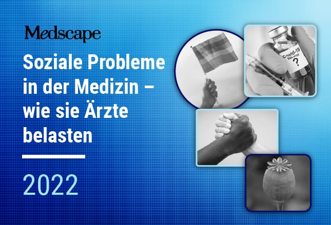 Medscape Report 2022: Was Ärzte über soziale Probleme denken