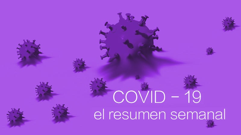 COVID-19: el resumen semanal (2 al 8 de julio de 2021)