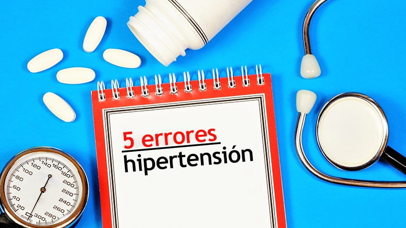 Los 5 errores más comunes en el manejo en el consultorio de la hipertensión