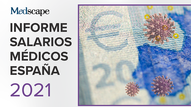 Informe salarios médicos España 2021