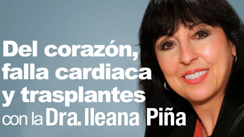 Lo más destacado en insuficiencia cardiaca con la Dra. Ileana Piña