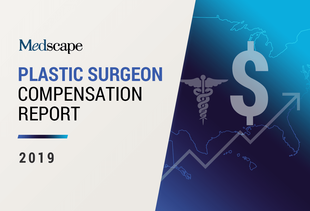 medscape-plastic-surgeon-compensation-report-2019