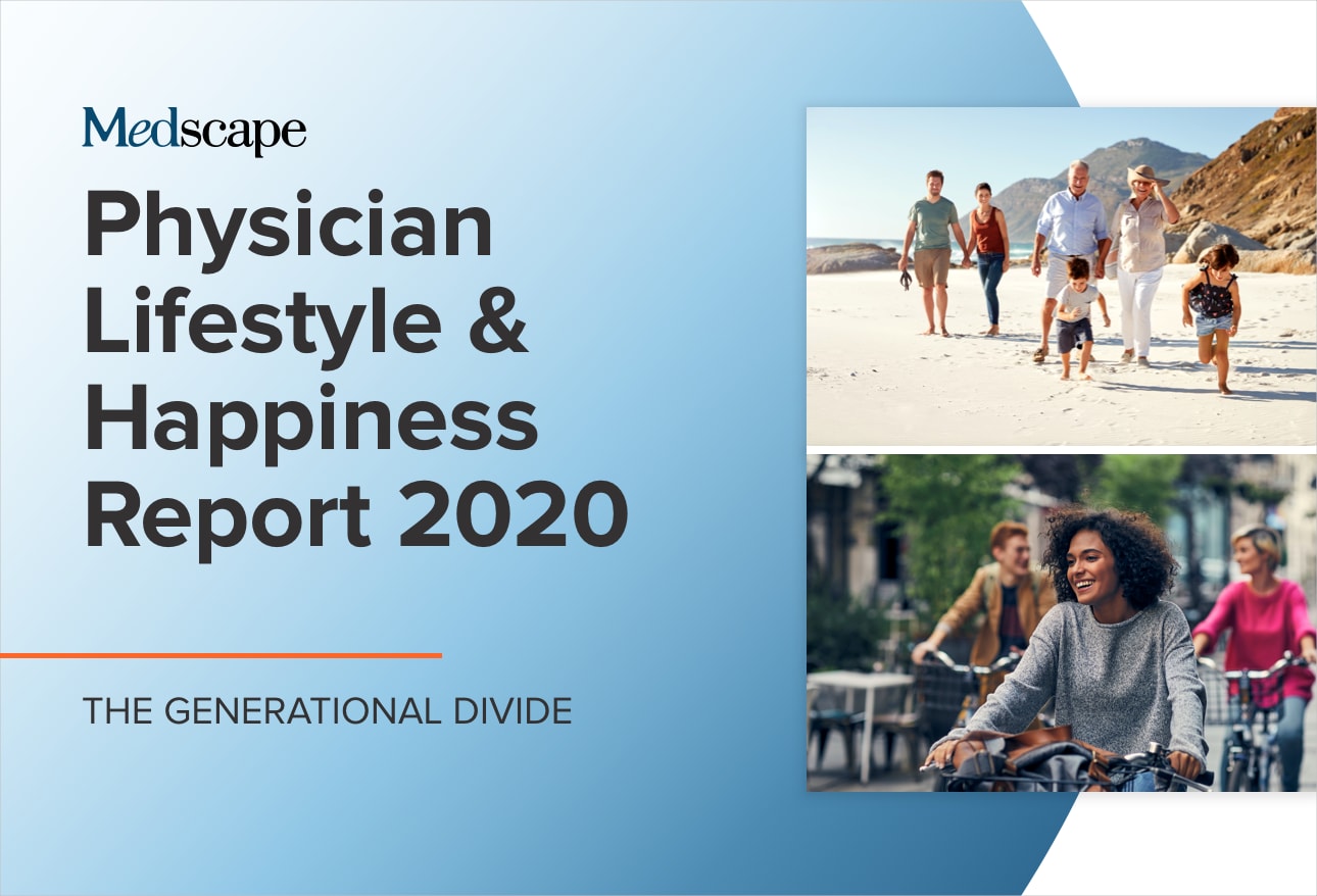 Medscape Physician Lifestyle & Happiness Report 2020
