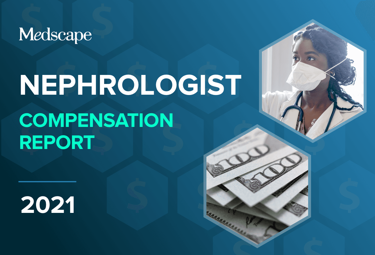 medscape-nephrologist-compensation-report-2021