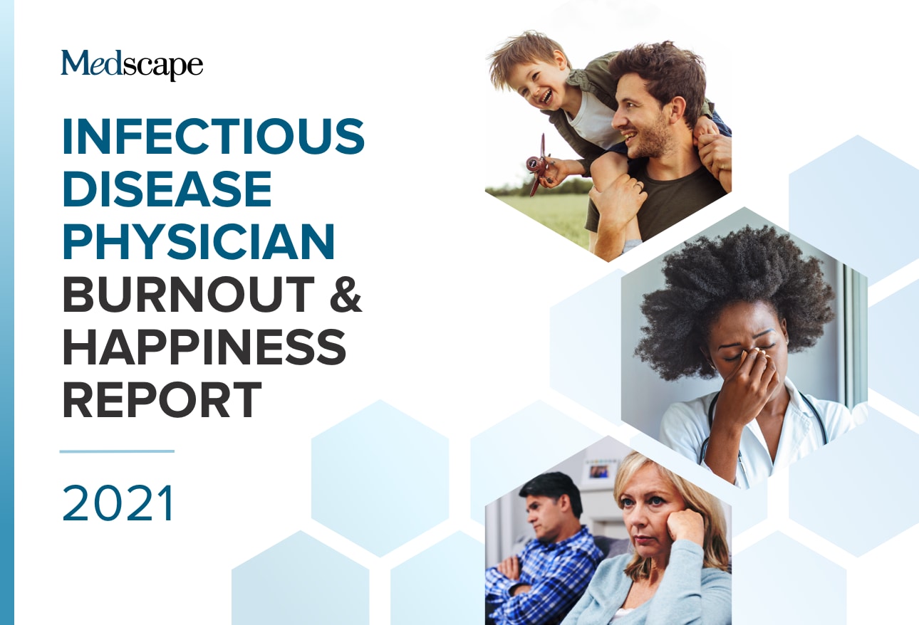 Medscape Infectious Disease Physician Lifestyle, Happiness & Burnout