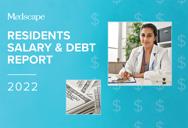 Medscape Residents Salary Debt Report 2022