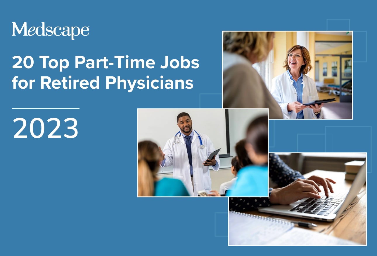 20 Top Part-Time Jobs for Retired Physicians
