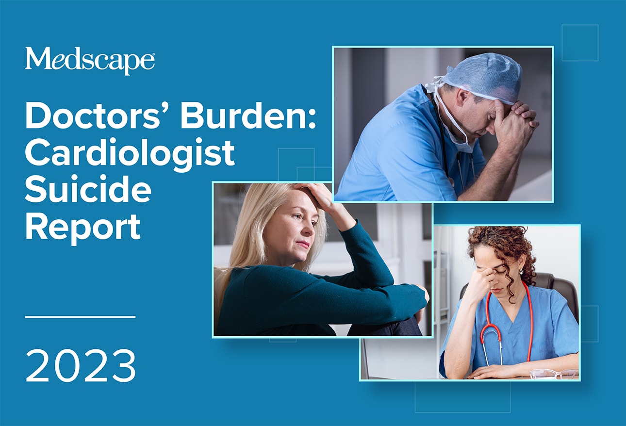 Doctors' Burden Cardiologist Suicide Report 2023