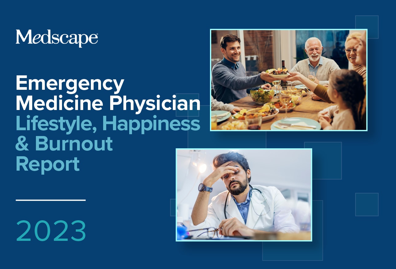 Medscape Emergency Medicine Physician Lifestyle, Happiness & Burnout Report  2023: Contentment Amid Stress