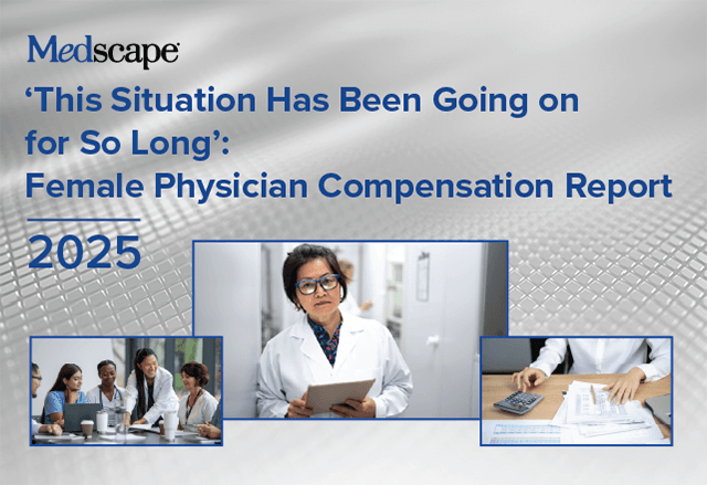 'This Situation Has Been Going on for So Long': Medscape Female ...
