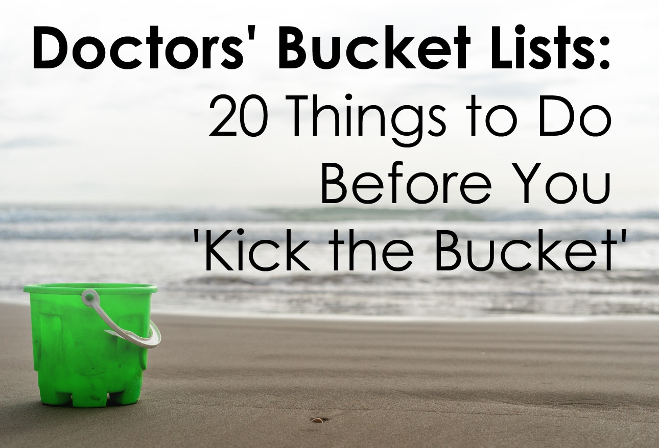 kick the bucket / bucket list —