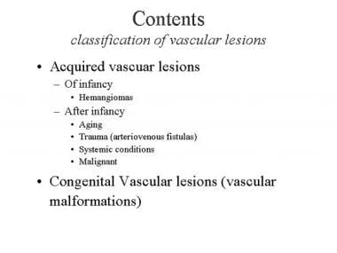 Hemangiomas. Classification of vascular lesions. 