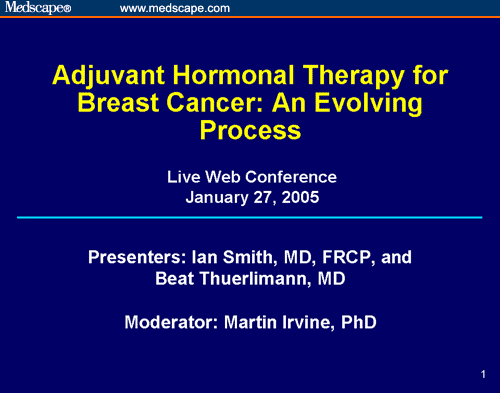 Adjuvant Hormonal Therapy for Breast Cancer: An Evolving Process