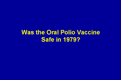 Was the Oral Polio Vaccine Safe in 1979?