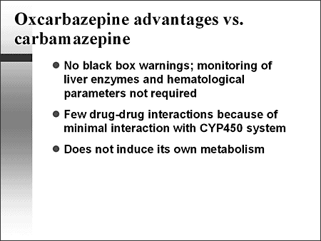 Oxcarbazepine Advantages vs Carbamazepine