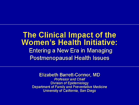 The Clinical Impact of the Women's Health Initiative (WHI): Entering a New  Era in Managing Postmenopausal Health Issues