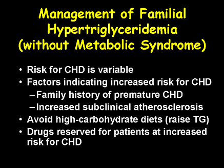 Management of Familial Hypertriglyceridemia (Without Metabolic Syndrome)