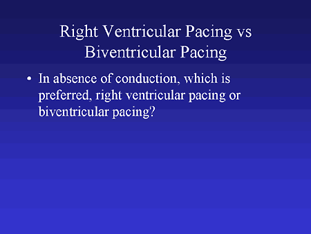 Right Ventricular Pacing vs Biventricular Pacing
