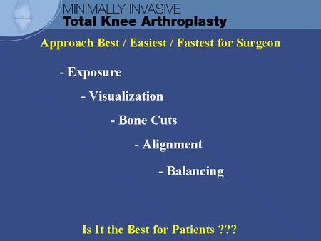 Approach Best/Easiest/Fastest for Surgeon