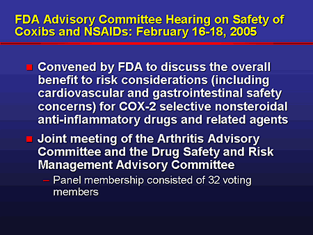 FDA Advisory Committee Hearing on Safety of Coxibs and NSAIDs: February 16-18, 2005