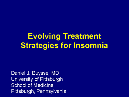 Slide 1. Evolving Treatment Strategies for Insomnia