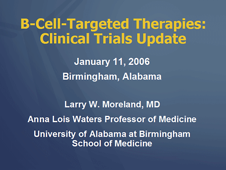 B-Cell Targeted Therapies: Clinical Trials Update