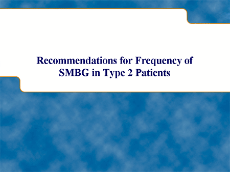 Recommendations for Frequency of SMBG in Type 2 Patients