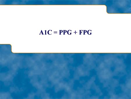 A1C = PPG + FPG