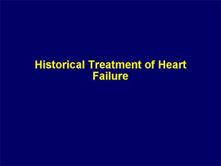 Historical Treatment of Heart Failure