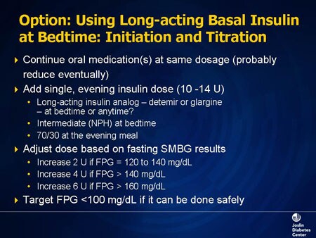 Slide 25. Option: Using Long-acting Basal Insulin at Bedtime: Initiation and Titration