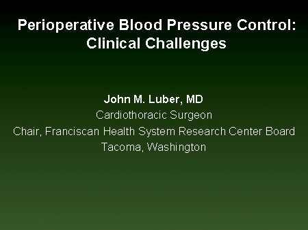Perioperative Blood Pressure Control: Clinical Challenges (Slides