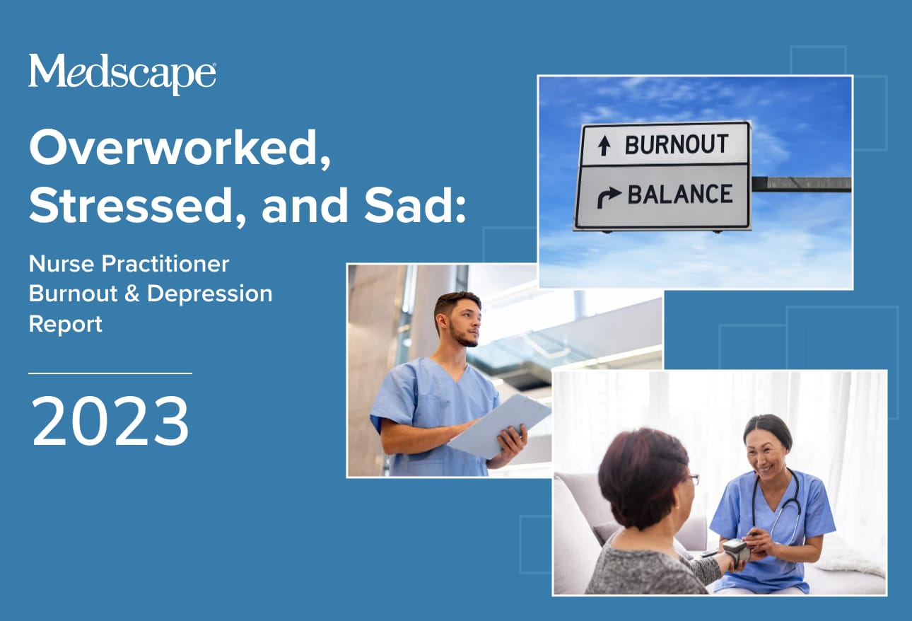 Medscape Nurse Practitioner Burnout & Depression Report 2023