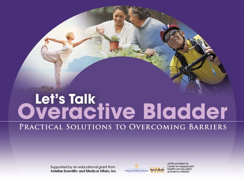 Let's Talk Overactive Bladder: Practical Solutions to Overcoming Barriers