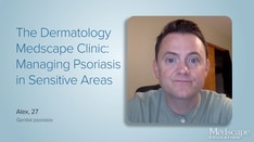 The Dermatology Medscape Clinic: Managing Psoriasis in Sensitive Areas