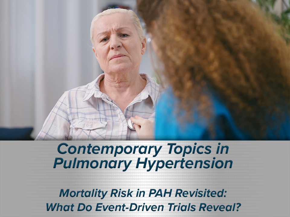 Mortality Risk in Pulmonary Arterial Hypertension Revisited: What Do Event-Driven Trials Reveal?