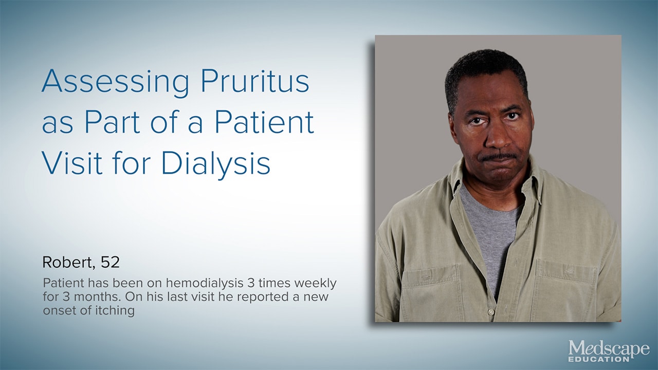 Assessing Pruritus as Part of a Patient Visit for Dialysis 